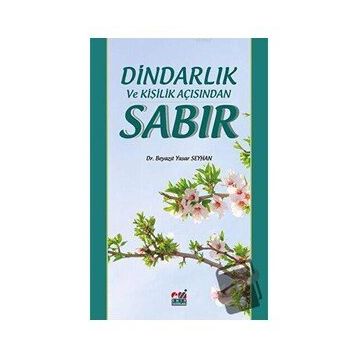 Dindarlık ve Kişilik Açısından Sabır - Beyazıt Yaşar Seyhan