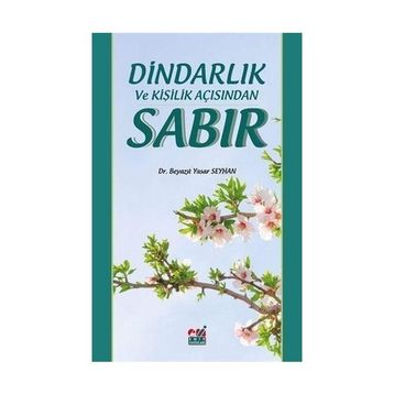 Dindarlık ve Kişilik Açısından Sabır - Beyazıt Yaşar Seyhan