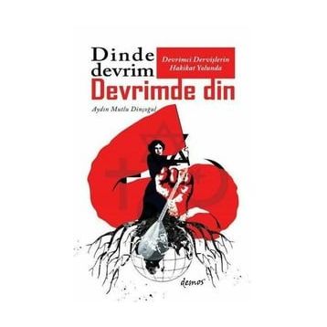 Dinde Devrim Devrimde Din - Aydın Mutlu Dinçoğul