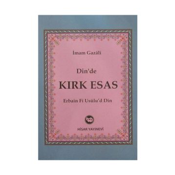 DINDE KIRK ESAS - İMAM-I GAZALI