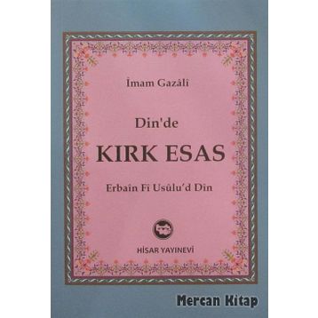 DINDE KIRK ESAS - İMAM-I GAZALI