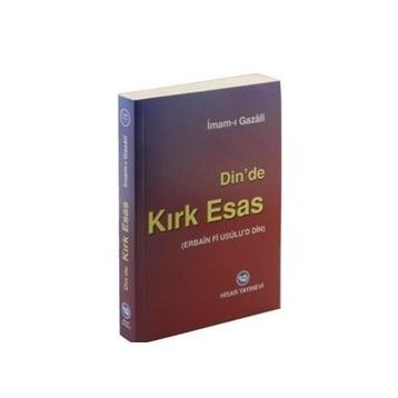 DINDE KIRK ESAS - İMAM-I GAZALI