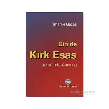 DINDE KIRK ESAS - İMAM-I GAZALI