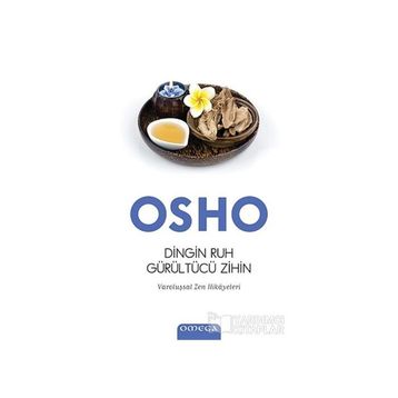 Dingin Ruh Gürültücü Zihin - Osho