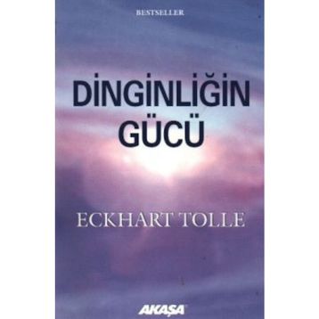DINGINLIĞIN GÜCÜ - ECKHART TOLLE