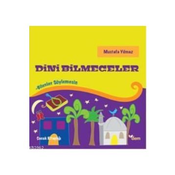 DINI BILMECELER BILENLER SÖYLEMESİN - MUSTAFA YILMAZ