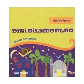 DINI BILMECELER BILENLER SÖYLEMESİN - MUSTAFA YILMAZ