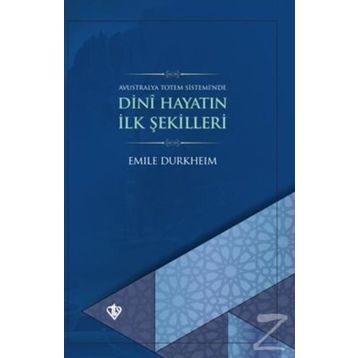 Dini Hayatın İlk Şekilleri - Emile Durkheim