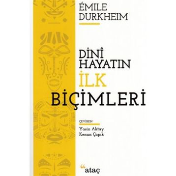DINI HAYATIN İLKEL BİÇİMLERİ - EMILE DURKHEIM