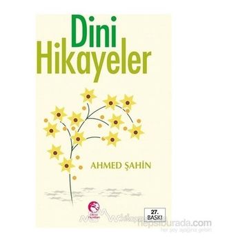 DINI HIKAYELER - AHMED ŞAHİN