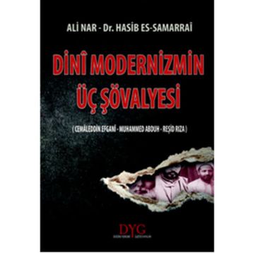 DINI MODERNIZMIN ÜÇ ŞÖVALYESI - ALI NAR;HASIB SAMARRAI