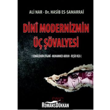 DINI MODERNIZMIN ÜÇ ŞÖVALYESI - ALI NAR;HASIB SAMARRAI