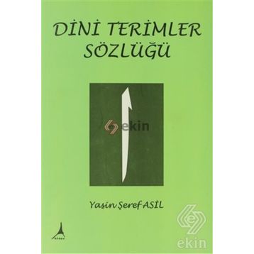 DINI TERIMLER SÖZLÜĞÜ - YASIN ŞEREF ASIL