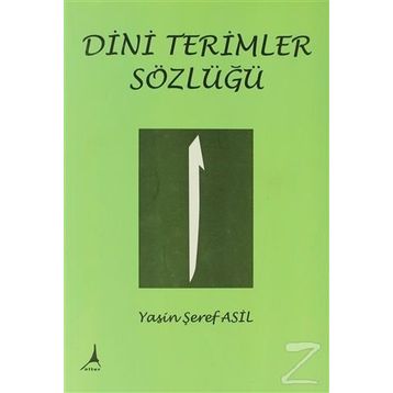DINI TERIMLER SÖZLÜĞÜ - YASIN ŞEREF ASIL
