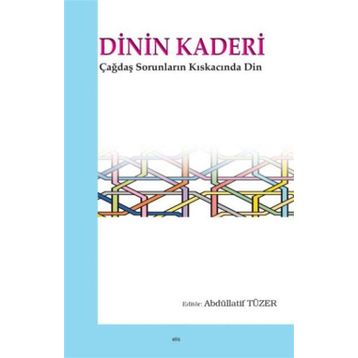 Dinin Kaderi - Abdüllatif Tüzer
