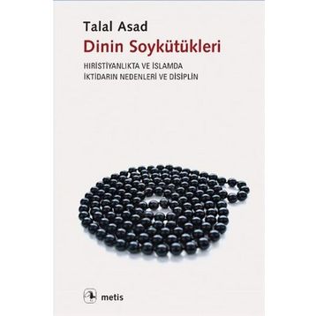 Dinin Soykütükleri - Talal Asad