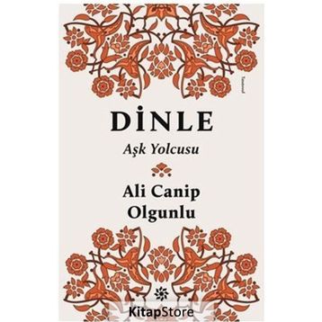 Dinle Aşk Yolcusu - turkolog ali canip olgunlu