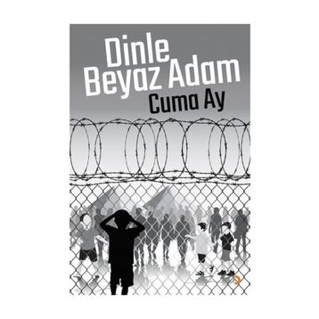 Dinle Beyaz Adam - Cuma Ay