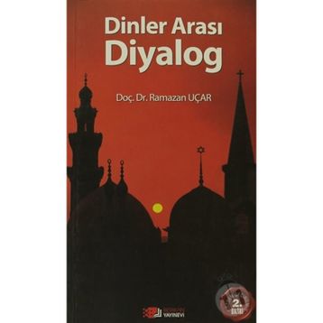 DINLER ARASI DIYALOG - RAMAZAN UÇAR
