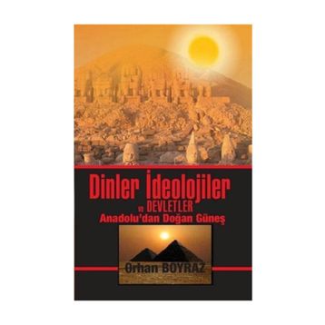 Dinler İdeolojiler ve Devletler - Orhan Boyraz