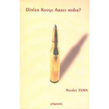 DINLER KAVGA ARACI MIDIR? - NECDET TUNA
