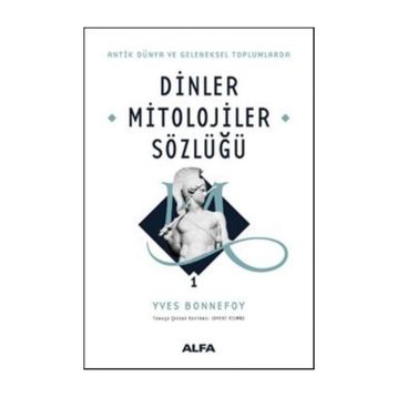 Dinler Mitolojiler Sözlüğü 1 - Yves Bonnefoy