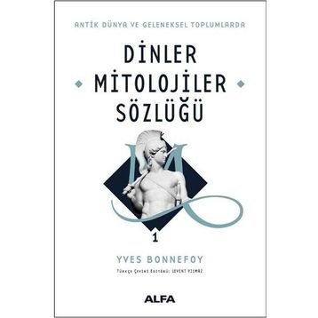 Dinler Mitolojiler Sözlüğü 1 - Yves Bonnefoy