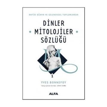 Dinler Mitolojiler Sözlüğü 1 - Yves Bonnefoy