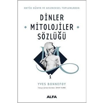 Dinler Mitolojiler Sözlüğü 1 - Yves Bonnefoy