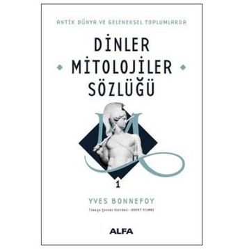 Dinler Mitolojiler Sözlüğü 1 - Yves Bonnefoy