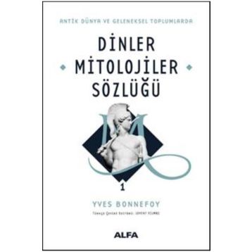 Dinler Mitolojiler Sözlüğü 1 - Yves Bonnefoy