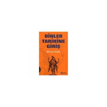 Dinler Tarihine Giriş - mircae eliade