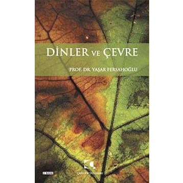 DINLER VE ÇEVRE - YAŞAR FERSAHOĞLU