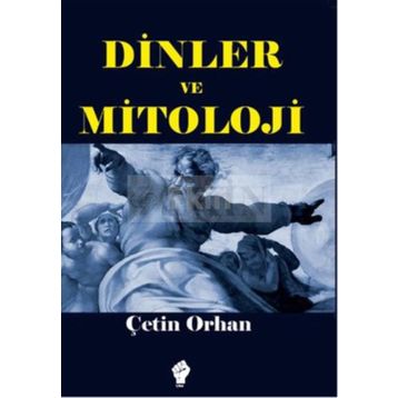Dinler Ve Mitoloji - Çetin Orhan