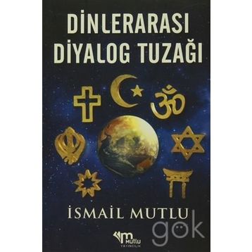 Dinlerarası Diyalog Tuzağı - İsmail Mutlu