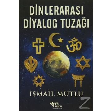 Dinlerarası Diyalog Tuzağı - İsmail Mutlu