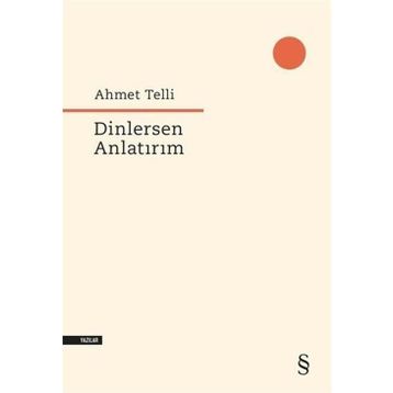 Dinlersem Anlatırım - Ahmet Telli
