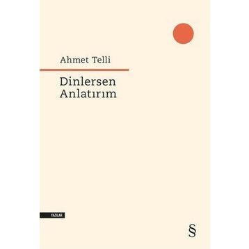 Dinlersem Anlatırım - Ahmet Telli