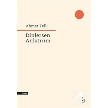 Dinlersem Anlatırım - Ahmet Telli
