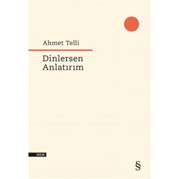 Dinlersen Anlatırım - Ahmet Telli