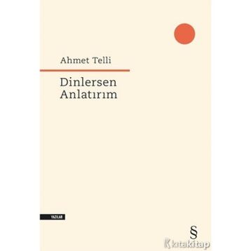 Dinlersen Anlatırım - Ahmet Telli