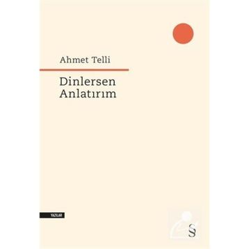 Dinlersen Anlatırım - Ahmet Telli