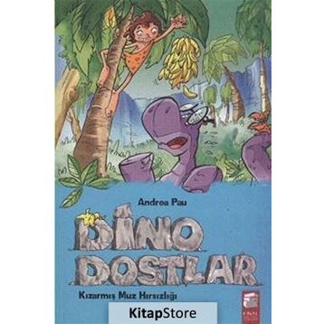 Dino Dostlar 2 Kızarmış Muz Hırsızlığı - Andrea Pau