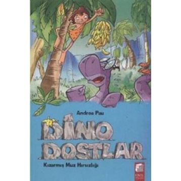 Dino Dostlar 2 Kızarmış Muz Hırsızlığı - Andrea Pau
