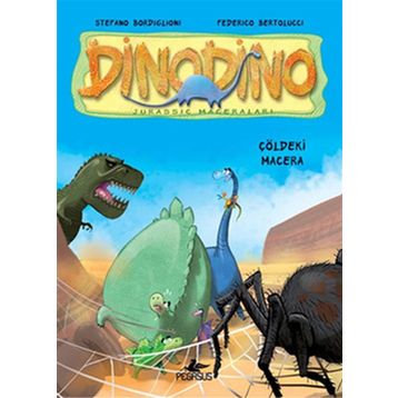 DINODINO 4 - ÇÖLDEKİ MACERA - STEFANO BORDIGLIONI