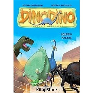 DINODINO 4 - ÇÖLDEKİ MACERA - STEFANO BORDIGLIONI