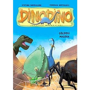 DINODINO 4 - ÇÖLDEKİ MACERA - STEFANO BORDIGLIONI