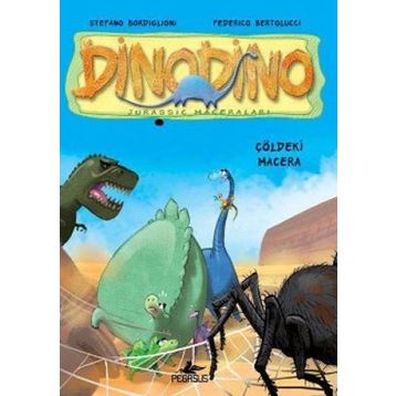 DINODINO 4 - ÇÖLDEKİ MACERA - STEFANO BORDIGLIONI