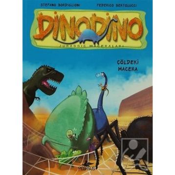 DINODINO 4 - ÇÖLDEKİ MACERA - STEFANO BORDIGLIONI