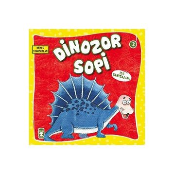 DINOZOR SOPI - GENEL